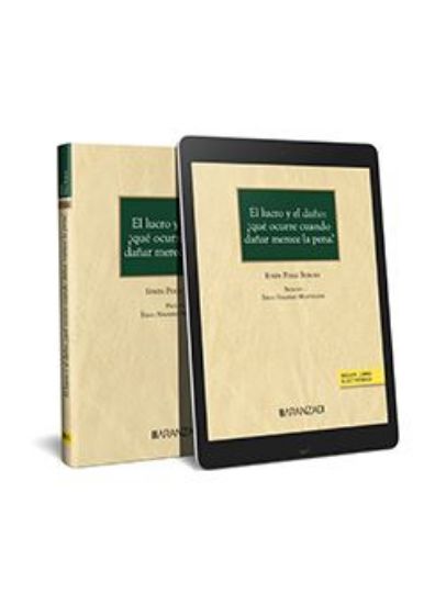 Imagen de El lucro y el daño: ¿qué ocurre cuando dañar merece la pena? 1ª Ed.