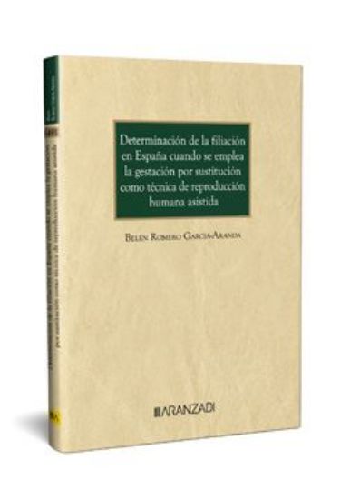 Imagen de Determinación de la filiación en España. Cuando se emplea la gestación por sustitución como técnica de reproducción asistida 1ª Ed.