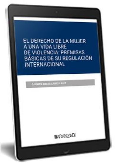 Imagen de El derecho de la mujer a una vida libre de violencia: premisas básicas  de su regulación internacional 1ª Ed. 