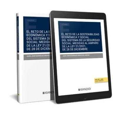 Imagen de El reto de la sostenibilidad económica y social del sistema de la seguridad social: medidas al amparo de la Ley 21/2021  de 28 de diciembre 1ª Ed.