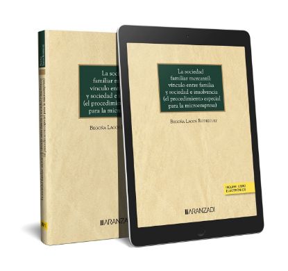 Imagen de La sociedad familiar mercantil: vínculo entre familia y sociedad e insolvencia (el procedimiento especial para la microempresa) 1ª Ed. 