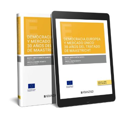 Imagen de Democracia europea y mercado único: 30 años del Tratado de Mastricht 1ª Ed.