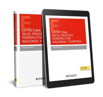 Imagen de La víctima en el proceso: prespectiva nacional y europea 1ª Ed.