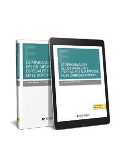 Imagen de La armonización de los impuestos especiales y sus efectos en el derecho interno 1ª Ed.