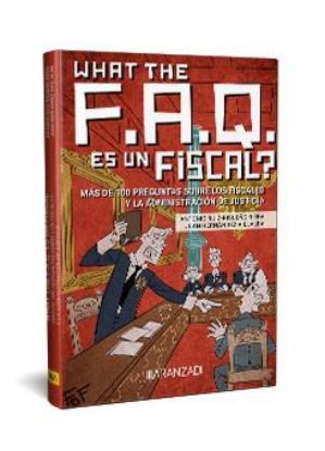 Imagen de  What the FAQ es un fiscal? 1ª Ed. 