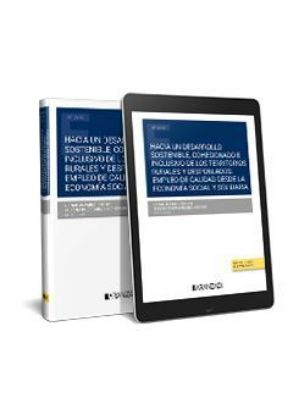 Imagen de Hacia un desarrollo sostenible, cohesionado e inclusivo de los territorios rurales y despoblados: empleo de calidad desde la economía social  y solidaria 1ª Ed.