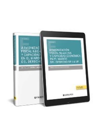 Imagen de Armonización fiscal negativa y capacidad económica en el marco del Derecho de la UE 1ª Ed.