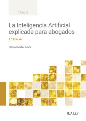 Imagen de La Inteligencia Artificial explicada para abogados (2.ª Edición)