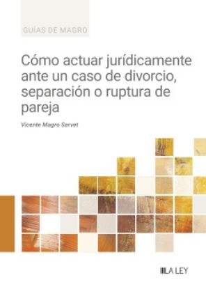 Imagen de Cómo actuar jurídicamente ante un caso de divorcio, separación o ruptura de pareja