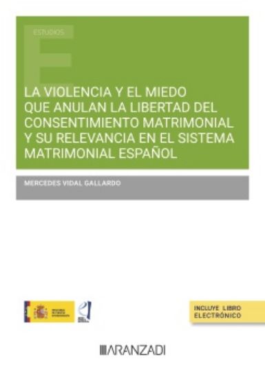 Imagen de La violencia y el miedo que anulan la libertad del consentimiento matrimonial y su relevancia en el sistema matrimonial español