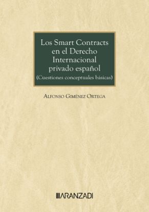 Imagen de Los SMART CONTRACTS en el Derecho Internacional privado español (Cuestiones conceptuales básicas)