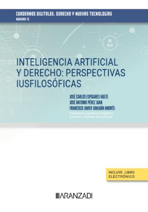 Imagen de Inteligencia artificial y derecho: perspectivas iusfilosóficas. Cuadernos digitales. Derecho y Nuevas Tecnologías (nº 13)