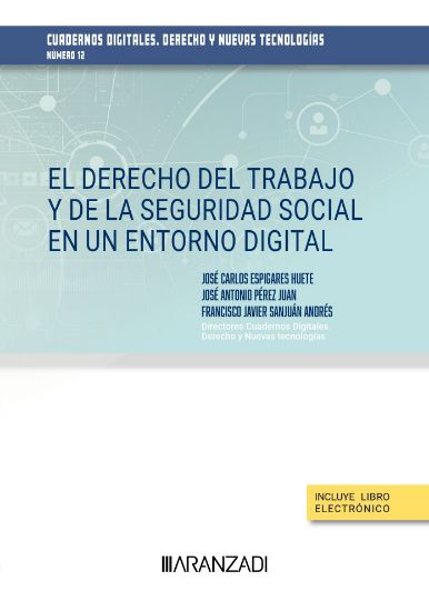 Imagen de El Derecho del Trabajo y de la Seguridad Social en un entorno digital. Cuadernos digitales. Derecho y Nuevas Tecnologías (nº 12)