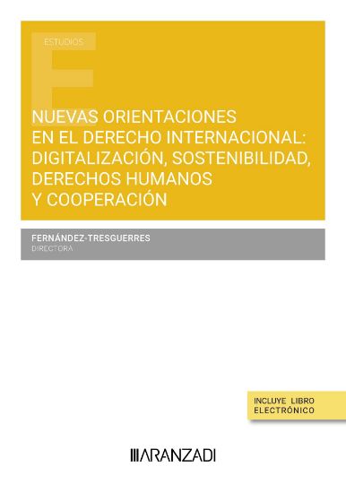 Imagen de Nuevas orientaciones en el derecho internacional: digitalización, sostenibilidad, derechos humanos y cooperación