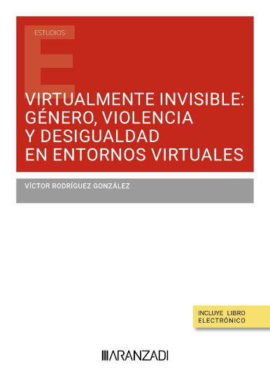 Imagen de Virtualmente invisible: género, violencia y desigualdad en entornos virtuales