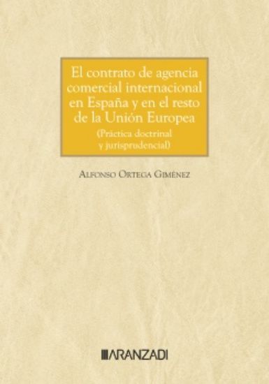 Imagen de El contrato de agencia comercial internacional en España y en el resto de la Unión Europea