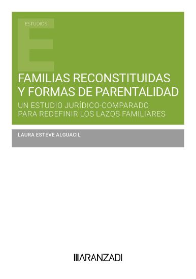 Imagen de Familias reconstituidas y formas de parentalidad  un estudio jurídico-comparado para redefinir los lazos familiares