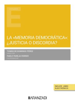 Imagen de La “memoria democrática”: ¿justicia o discordia?