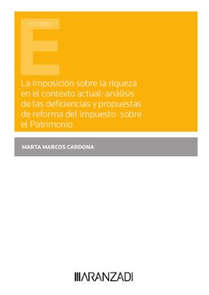 Imagen de La imposición sobre la riqueza en el contexto actual: análisis de las deficiencias y propuestas de reforma del impuesto sobre el patrimonio