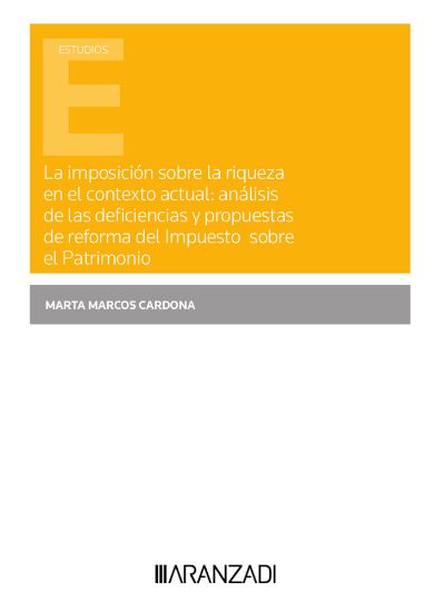 Imagen de La imposición sobre la riqueza en el contexto actual: análisis de las deficiencias y propuestas de reforma del impuesto sobre el patrimonio