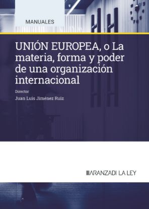 Imagen de Unión Europea: la materia, forma y poder de una organización internacional