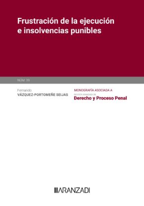 Imagen de Frustración de la ejecución e insolvencias punibles