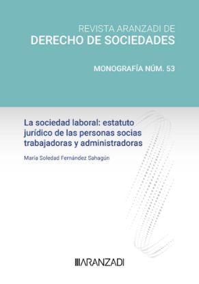 Imagen de La sociedad laboral: estatuto juridico de las personas socias trabajadoras y administradoras