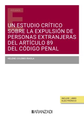 Imagen de Un estudio crítico sobre la expulsión de personas extranjeras del artículo 89 del Código Penal