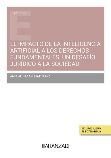 Imagen de El impacto de la inteligencia artificial a los derechos fundamentales. Un desafío jurídico a la sociedad