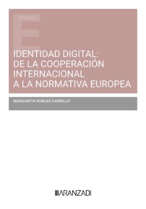 Imagen de Identidad digital: de la cooperación internacional a la normativa europea