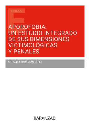 Imagen de Aporofobia: un estudio integrado de sus dimensiones victimológicas y penales