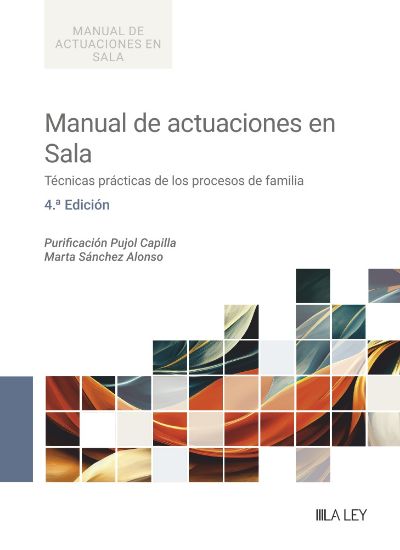 Imagen de Manual de actuaciones en Sala. Técnicas prácticas de los procesos de familia (4.ª edición)