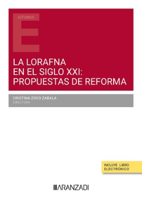 Imagen de La LORAFNA en el siglo XXI: Propuestas de reforma