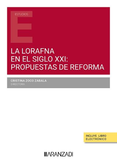 Imagen de La LORAFNA en el siglo XXI: Propuestas de reforma