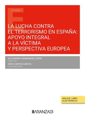 Imagen de La lucha contra el terrorismo en España: apoyo integral a la víctima y perspectiva europea