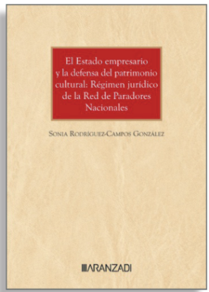 Imagen de El Estado empresario y la defensa del patrimonio cultural: Régimen jurídico de la Red de Paradores Nacionales