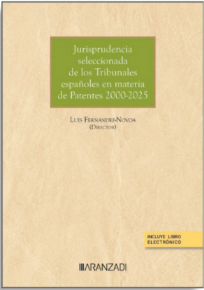 Imagen de Jurisprudencia seleccionada de los Tribunales españoles en materia de Patentes 2000-2025