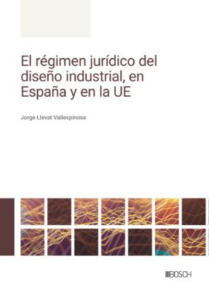 Imagen de El régimen jurídico del diseño industrial, en España y en la UE