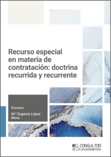 Imagen de Recurso especial en materia de contratación: doctrina recurrida y recurrente