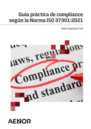 Imagen de Guía práctica de compliance según la Norma ISO 37301:2021