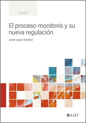 Imagen de El proceso monitorio y su nueva regulación