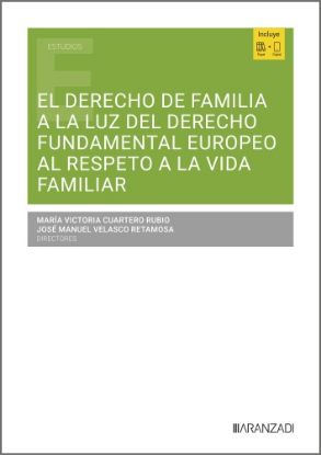 Imagen de El Derecho de Familia a la luz del derecho fundamental europeo al respeto a la vida familiar