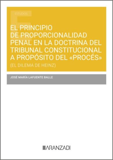 Imagen de El principio de proporcionalidad penal en la doctrina del Tribunal Constitucional a propósito del "procés"