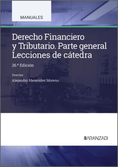 Imagen de Derecho Financiero y Tributario. Lecciones de Cátedra (26.ª Edición)