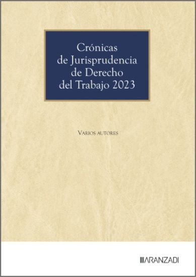 Imagen de Crónicas de Jurisprudencia de Derecho del Trabajo 2023