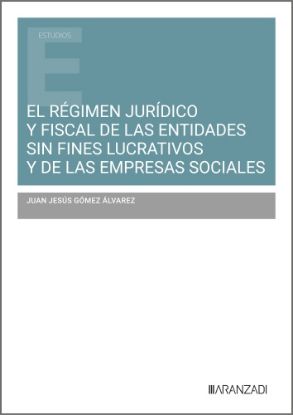 Imagen de El régimen jurídico y fiscal de las entidades sin fines lucrativos y de las empresas sociales