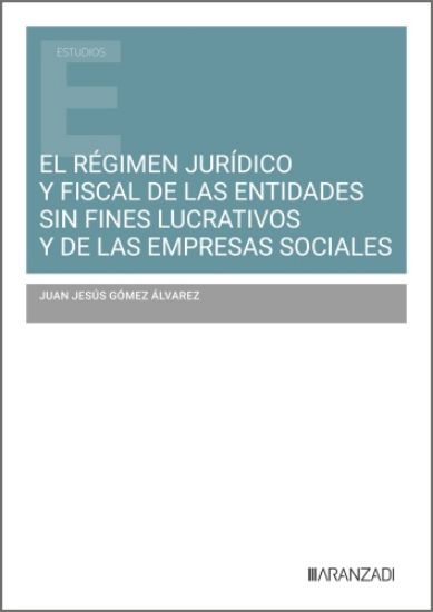 Imagen de El régimen jurídico y fiscal de las entidades sin fines lucrativos y de las empresas sociales