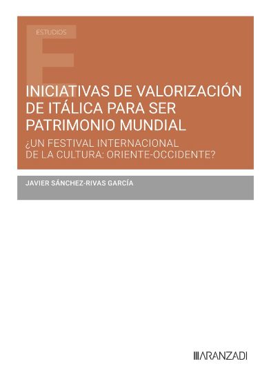 Imagen de Iniciativas de valorización de Itálica para ser Patrimonio Mundial