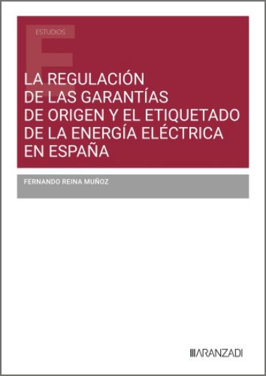 Imagen de La regulación de las garantías de origen y el etiquetado de la energía eléctrica en España