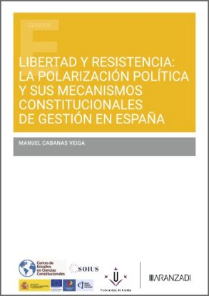 Imagen de Libertad y resistencia: la polarización política y sus mecanismos constitucionales de gestión en España